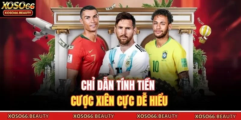 Chỉ dẫn tính tiền cược xiên cực dễ hiểu