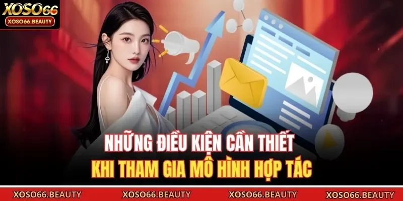 Những điều kiện cần thiết khi tham gia mô hình hợp tác