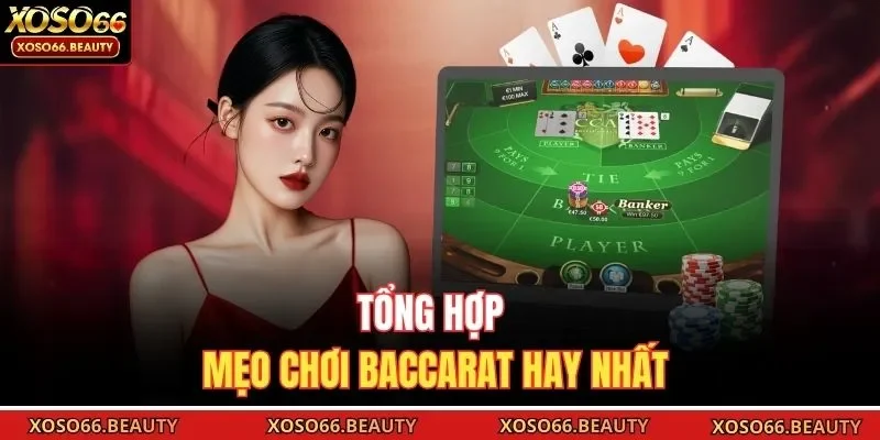 Tổng hợp mẹo chơi Baccarat hay nhất