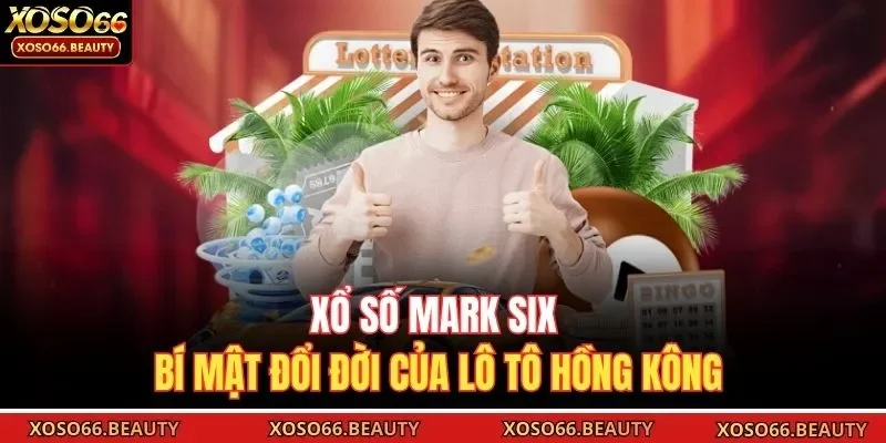 Xổ số Mark Six không chỉ là trò chơi giải trí